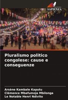ArsèNe Kambale Kaputu (U. A.) | Pluralismo Politico Congolese: Cause E...
