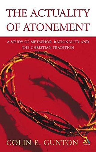Actuality of Atonement: A Study of Metaphor, Rationality... - Gunton, Colin E.