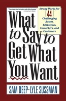 Sam Deep (U. A.) | What To Say To Get What You Want | Taschenbuch | Englisch
