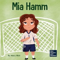 Mia Hamm Mary Nhin Taschenbuch Englisch 2022 Grow Grit Press Llc
