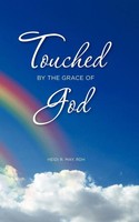 Touched By The Grace Of God Heidi R. May Rdh Taschenbuch Kartoniert / Broschiert