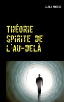 ThéOrie Spirite De L'au-Delà Aleka Waters Taschenbuch 76 S. FranzöSisch 2019