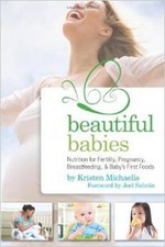 Michaelis, Kristen : Beautiful Babies: Nutrition for Fertilit Quality guaranteed