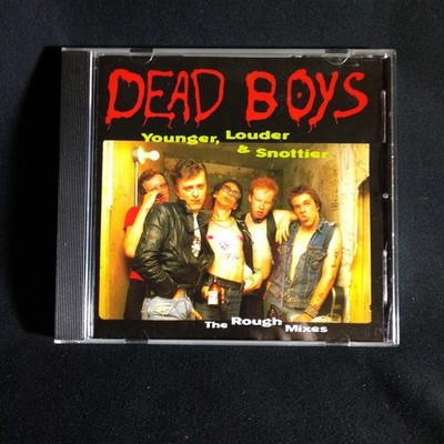 Younger, Louder and Snottier (The Rough Mixes) by Dead Boys (CD, Nov-2005, Bomp)