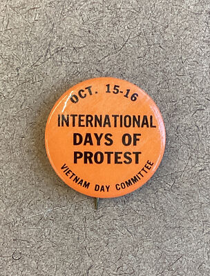 International Days of Protest Oct 15-16 Vietnam Day Committee Pinback Button