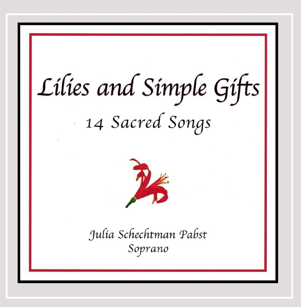 Julia Schechtman Pabst Lilies & Simple Gifts (CD)