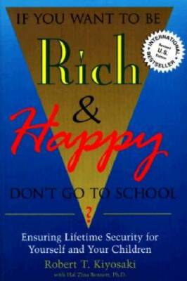 If You Want to Be Rich & Happy Don't Go to School: Insuring Lifetime Secu - GOOD