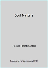 Soul Matters by Yolonda Tonette Sanders