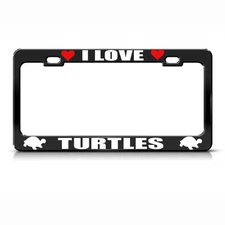 I LOVE TURTLES Black License Plate Frame Tag Border