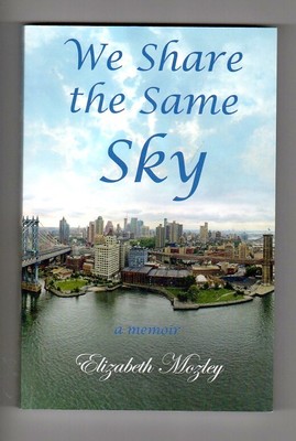 WE SHARE THE SAME SKY A Memoir