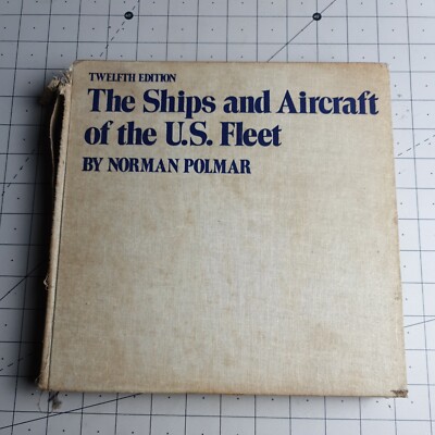 Ships and Aircraft of the US Fleet 12th Twelfth Norman Polmar 1981 Hardback Book