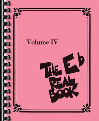 The Real Book - Volume IV: E-Flat Edition (English) Paperback Book