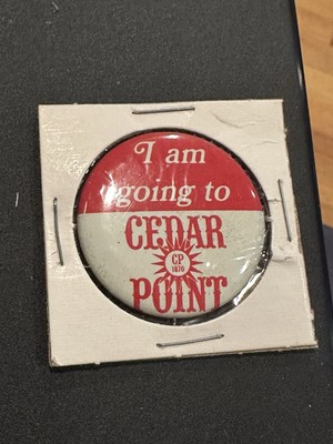 Vintage Cedar Point amusement Park I am going to Cedar Point pinback button