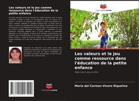 Les Valeurs Et Le Jeu Comme Ressource Dans L'éDucation De La Petite Enfance Buch