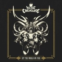 King Creature - Set The World On Fire - Cd - G1398Z