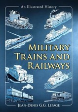 Jean-Denis G.G. Lepage Military Trains and Railways (Paperback) (UK IMPORT)