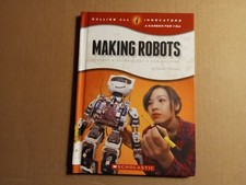 Calling All Innovators: a Career for You Ser.: Making Robots: Science,...