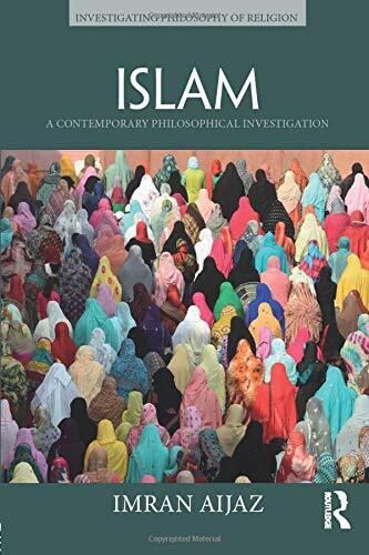 Islam (Investigating Philosophy of Religion), Aijaz 9781138910225 New..