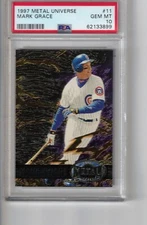 1997 Metal Universe # 11 Mark Grace PSA 10 (Pop 1)