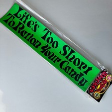 VTG NOS “Life’s Too Short To Ration Your Candy” Bumper Sticker / Made In USA