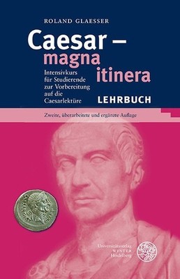 Caesar - magna itinera | Roland Glaesser | deutsch