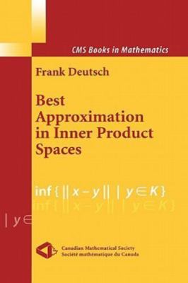 Best Approximation in Inner Product Spaces, Paperback by Deutsch, Frank R., L...