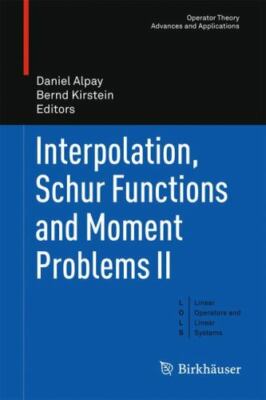 Operator Theory: Advances and Applications Ser.: Interpolation, Schur...