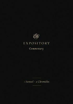 ESV Expository Commentary: 1 Samuel-2 Chronicles by Not Available (Hardcover,...