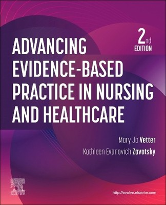 Advancing Evidence-Based Practice in Nursing and Healthcare b... - 9780323936217