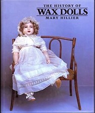 The History of Wax Dolls Hardcover Mary Hillier