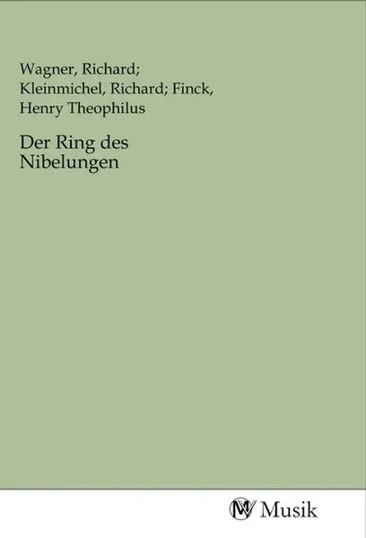 Richard; Kleinmichel, Richard; Finck, Henry Theophilus Wagner | Der Ring Des...-image