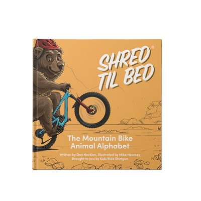 Shred Til Bed - The Mountain Bike Animal Alphabet by SHOTGUN - 52 Pages of M...