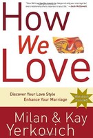 How We Love: Discover Your Love Style, Enhance Your Marriage By Milan Yerkovich, on sale How We Love: Discover Your Love Style, Enhance Your Marriage By Milan Yerkovich, on sale