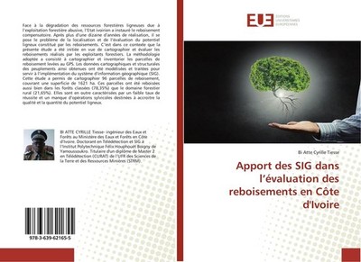 Apport des SIG dans l'évaluation des reboisements en Côte d'Ivoire Bi Atte Cyril