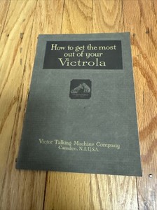 VTG 1922 How to get the most out of your Victrola Booklet Guide Record Player
