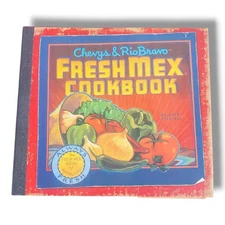 Chevys & Rio Bravo Fresh Mex Cookbook by Ten Speed Press (Hardcover, 2000)