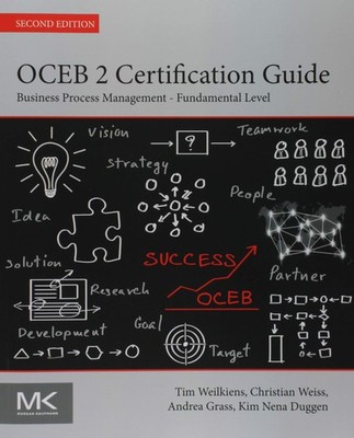 OCEB 2 Certification Guide: Business Process Management - Fundamental Level ...