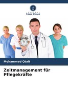 Zeitmanagement FüR PflegekräFte Mohammad Qtait Taschenbuch 52 S. Deutsch 2024