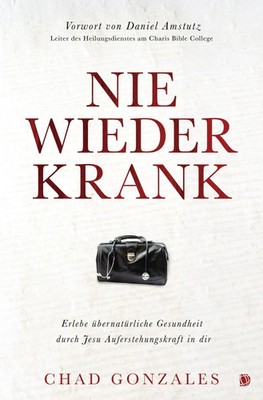 Nie wieder krank | Chad Gonzales | Taschenbuch | 240 S. | Deutsch | 2025