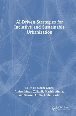 AI-Driven Strategies for Inclusive and Sustainable Urbanization by Mazni Omar Ha
