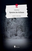 Spuren Im Schnee. Life Is A Story - Story.One Sonja Haas