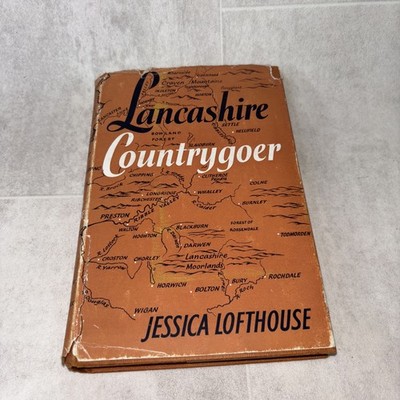 Lancashire Countrygoer By Jessica Lofthouse Hardback Book 1964 Signed By Author