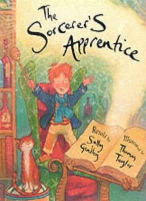 The Sorceror's Apprentice,Sally Grindley, Thomas Taylor