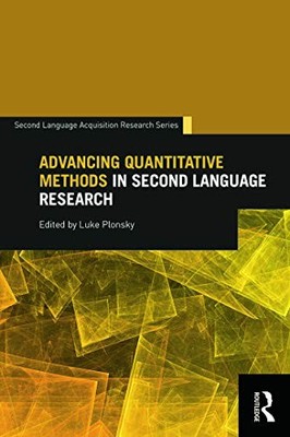 Advancing Quantitative Methods in Second Language Research by Luke Plonsky NEW