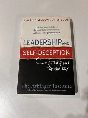 The Arbinger Institute Leadership and Self-Deception Paperback Expanded Second  