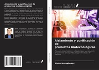 Aislamiento Y PurificacióN De Productos BiotecnolóGicos Aidos Mussabekov Buch