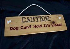 Wooden Humor Warning Wall Plaque - Dog Can't Hold Its Licker - Brown