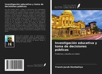 Franck Jacob Hombahiya | InvestigacióN Educativa Y Toma De Decisiones PúBlicas