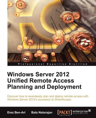 Ben-Ari - Windows Server 2012 Unified Remote Access - paperback or sof - E555z