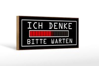 Holzschild Spruch 27X10 Cm Ich Denke Bitte Warten Holz Deko Schild Wooden Sign